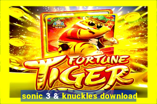 sonic 3 & knuckles download